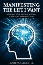 Manifesting The Life I Want, Journal For Vision Casting, Creating & Manifesting - Preview