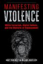 Manifesting Violence - Preview