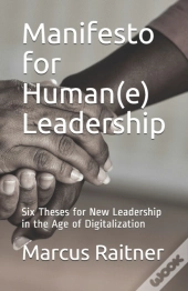 Manifesto For Human(E) Leadership