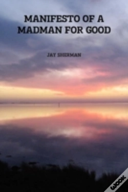 Capa do artigo Manifesto Of A Madman For Good