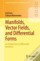 Manifolds, Vector Fields, And Differential Forms