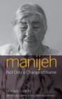 Manijeh, Not Only A Change Of Name - Preview