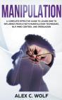 Manipulation: A Complete Effective Guide - Preview