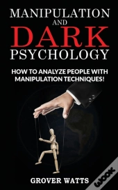 Manipulation And Dark Psychology