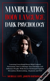 Manipulation, Body Language, Dark Psycho