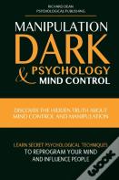 Manipulation, Dark Psychology & Mind Control