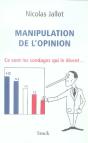 Manipulation De L'Opinion ; Ce Sont Les Sondages Qui Le Disent - Preview