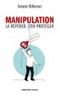 Manipulation ; La Repérer, S'En Protéger - Preview