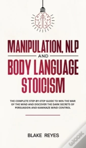 Manipulation, Nlp And Body Language Stoicism