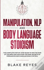 Manipulation, Nlp And Body Language Stoicism