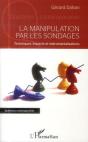 Manipulation Par Les Sondages ; Techniques, Impacts Et Instrumentalisations - Preview