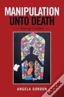 Manipulation Unto Death