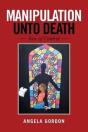 Manipulation Unto Death - Preview