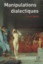 Manipulations Dialectiques.La Raison Du Plus Faux - Preview