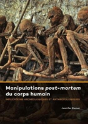 Manipulations Post-Mortem Du Corps Humain - Preview