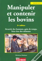Capa do artigo Manipuler Et Contenir Les Bovins ; 2e Edition