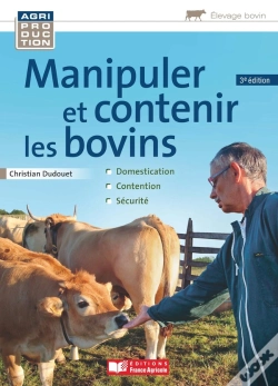 Capa do artigo Manipuler Et Contenir Les Bovins (3e Édition)