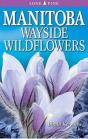 Manitoba Wayside Wildflowers - Preview