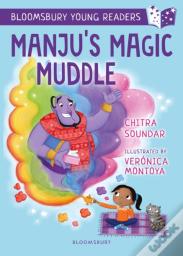 Manju'S Magic Muddle: A Bloomsbury Young Reader