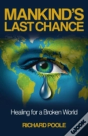 Capa do artigo Mankind`S Last Chance - Healing For A Broken World