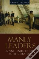 Manly Leaders In Nineteenth-Century British Literature