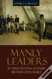 Manly Leaders In Nineteenth-Century British Literature