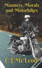 Manners, Morals And Motorbikes