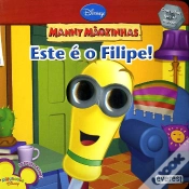 Capa do artigo Manny Mãozinhas - Este é o Filipe!