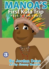 Manoa'S First Kula Trip (Part Iii) - The Feast