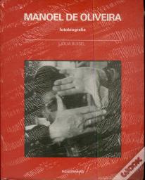 Manoel de Oliveira - Fotobiografia