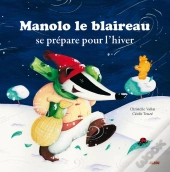 Manolo Le Blaireau Se Prépare Pour L'Hiver