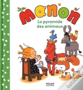 Manon ; La Pyramide Des Animaux