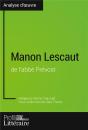 Manon Lescaut De L'Abbe Prevost (Analyse Approfondie) - Approfondissez Votre Lecture Des Romans Clas - Preview