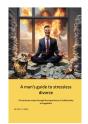 Man'S Guide To Stressless Divorce - Preview
