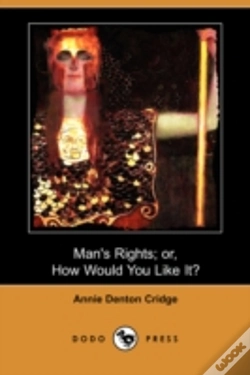 Capa do artigo Man'S Rights; Or, How Would You Like It? (Dodo Press)