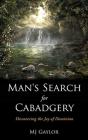 Man'S Search For Cabadgery - Preview