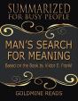 Mans Search For Meaning - Summarized For Busy People: Based On The Book By Viktor Frankl - Preview