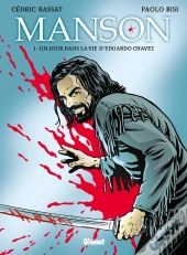 Manson - Tome 01 : Un Jour Dans La Vie D'Eduardo Chavez