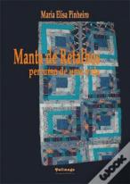 Manta de Retalhos. Percurso de Uma Vida