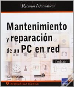 Capa do artigo Mantenimiento Y Reparacion De Un Pc En Red (3ª Ed.) 