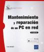 Mantenimiento Y Reparacion De Un Pc En Red (7ª Edicion) - Preview