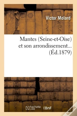 Capa do artigo Mantes Et Son Arrondissement Edition 1879