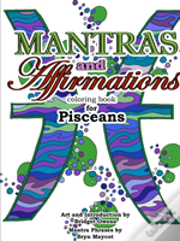 Mantras And Affirmations Coloring Book For Pisceans