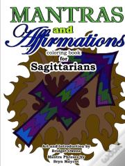 Mantras And Affirmations Coloring Book For Sagittarians