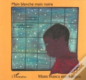 Manu Bianca Manu Negra ; Main Blanche, Main Noire