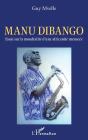 Manu Dibango : Essai Sur La Mondialité D'Une Africanité Menacée - Preview