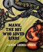 Manu, The Boy Who Loved Birds - Preview
