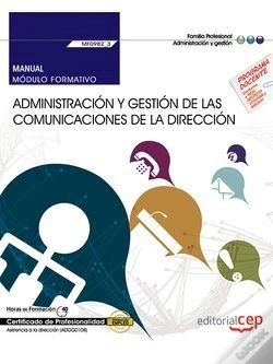 Capa do artigo Manual. Administracion Y Gestion De Las Comunicaciones De La Direccion (Mf0982_3: Transversal). Certifica