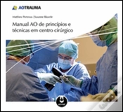 Capa do artigo Manual AO de Princípios e Técnicas em Centro Cirúrgico