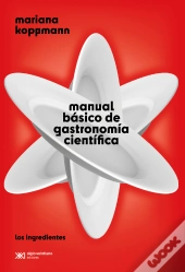 Manual Básico De Gastronomía Científica
